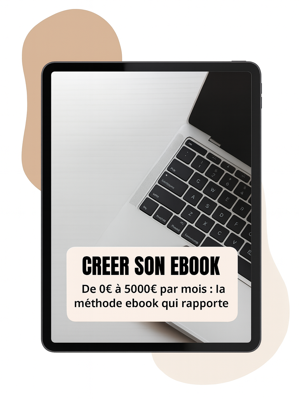 Créer son Ebook : de 0€ à 5000€ par mois